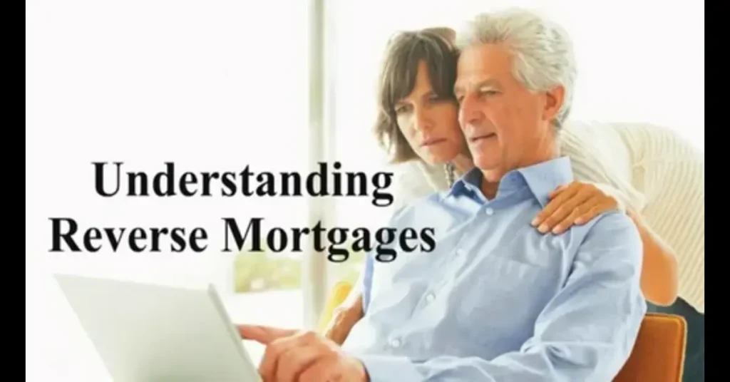 Understanding Reverse Mortgage